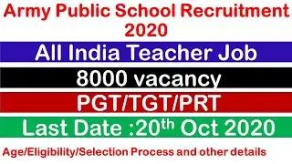 army public school recruitment 2020/PGT/TGT/PRT/army public school teacher vacancy 2020/8000 vacancy