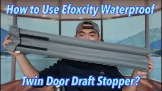 How to Use Efoxcity Waterproof Twin Door Draft Stopper?