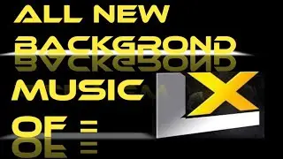 All new background Music of Legend X/by (Addicted Gaming)