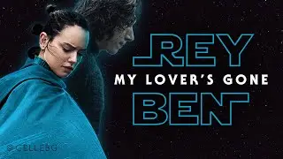 Rey & Ben - MY LOVER'S GONE lyric video | Star Wars + Dido