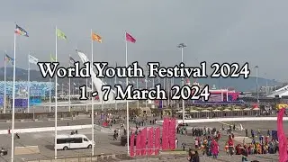 Всемирный Фестиваль Молодежи 2024 | Vlog Часть 1