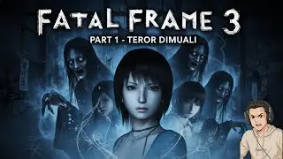 Terjebak di Mimpi yang Bikin Trauma | Fatal Frame 3 Part 1