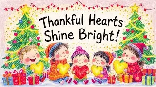Thankful Hearts Shine Bright 🌟 | Kids Christmas Gratitude Song for Children & Families