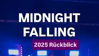 MIDNIGHT FALLING - R&uuml;ckblick 2025