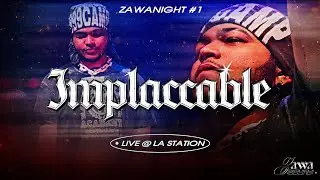IMPLACCABLE [LIVE] @ La Station #ZAWANIGHT1
