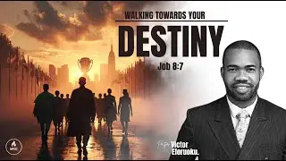 SUNDAY SERVICE: WALKING TOWARDS YOUR DESTINY || 25TH JAN 2026 || PST. VICTOR EFORUOKU