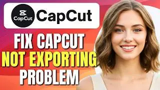 How To Fix CapCut Not Exporting Problem on iPhone | Fix CapCut Export Error | Easy Tutorial