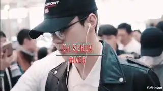 [FMV] EXO Sehun | River