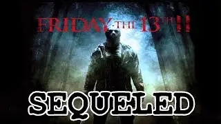 Sequeled - Friday the 13th (Remake)