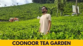 Coonoor Ka Tea Garden || Coonoor Tour Guide @Abdusvlogs 