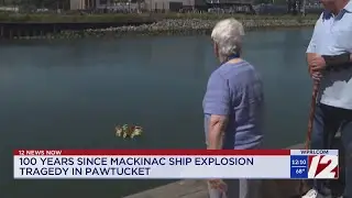 100 years since Mackinac ship explosion tragedy in Pawtucket