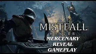 MISTFALL HUNTER - Mercenary Reveal Gameplay, Walkthrough, First Look