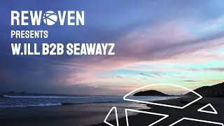 Rewoven Presents 050: w.ill b2b Seawayz (Melodic House Mix)