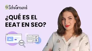 ¿Qué es el EEAT en SEO y cómo puedes aplicarlo a tu sitio web?