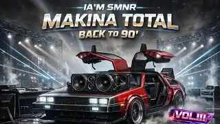 ⏻ California Love REMAKE &mdash; IA'M SMNR ✘ Laia SHR | 🤖 MAKINA TOTAL: BACK TO 90' Vol.III