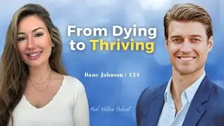How One Man Naturally Reversed Crohn&rsquo;s & Colitis and Helps Others Do the Same | Dane Johnson | 134