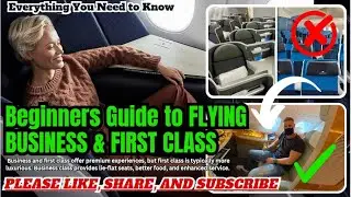 Beginners Guide to FLYING BUSINESS CLASS | FIRST CLASS | Flights Assistance @flightsassistance