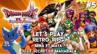 Let's Play Dragon Quest 4 FR - &Eacute;pisode 5 Mina et Maya ou le Secret de Mahabala⚔️