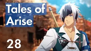 Прохождение Tales of Arise - 28 - Бой с Лордом Дохалимом и Последствия в Городе