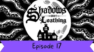 Back to School - Let's Play Shadows Over Loathing Blind Part 17