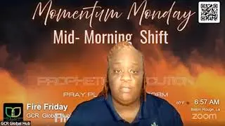 Momentum  Monday Mid- Morning Shift