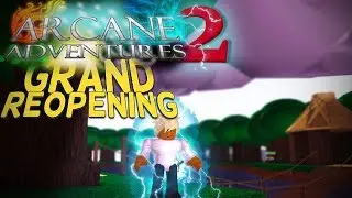 Roblox Arcane Adventures 2 Grand Reopening (AA2)(Episode 1?)