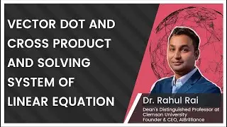 Part 3 : Vector Dot and Cross Product and Solving System of Linear Equations