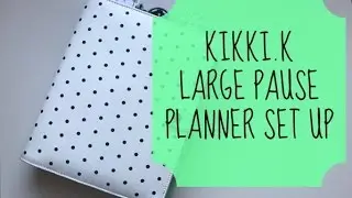 PLANNER SET UP | A5 / Large Kikki.K Pause | 2017