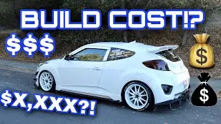 HOW MUCH IT COST TO BUILD MY VELOSTER TURBO!?