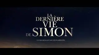 La Derni&egrave;re Vie de Simon &mdash; Bande-annonce VF (2020) 🎬