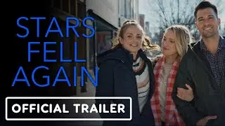 Stars Fell Again - Official Trailer (2023)