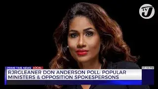RJRGleaner Don Anderson Poll: Popular Ministers & Opposition Spokespersons | TVJ News