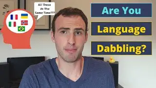 Are You Dabbling in Language Learning?