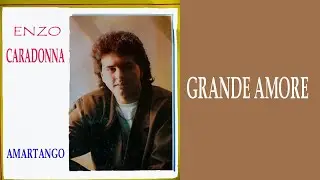 Enzo Caradonna - Grande amore