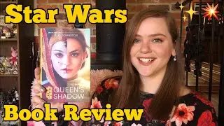 Queen&rsquo;s Shadow by E.K. Johnston Star Wars Book Review