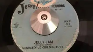 george (wild child) butler - jelly jam (jewel)