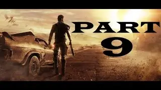 Mad Max Gameplay Walkthrough Part 9 - Oil Transfer Camp Sand Sifter