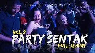 LAGU TIMUR PARTY SENTAK FULL DROP 🌴🔥 RIZAL NHARCKY REMIX VOL 9