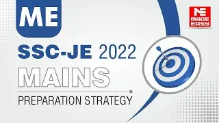 SSC-JE Mains 2022 | Mechanical Engineering (ME) | Preparation Strategy | By: MADE EASY Faculty