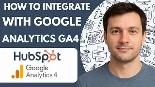 How To Integrate HubSpot With Google Analytics GA4 Full Guide 2026 Step By Step