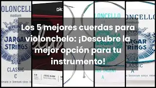 CUERDAS PARA VIOLONCHELO