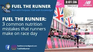 3 common nutrition mistakes runners make on race day