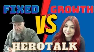 HeroTalk 82: Growth VS Fixed Mindset