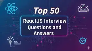 React Interview Questions | Top 50 ReactJS Interview Questions and Answers !