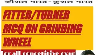 MCQ ON GRINDING WHEEL