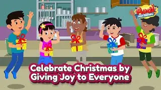 Celebrate Christmas by Giving Joy to Everyone | Kids Cartoon by Aadi and Friends