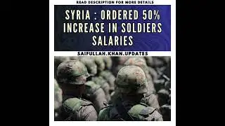 Syrian President Bashar al-Assad has ordered an increase in the salaries of all soldiers !!