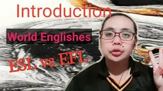 Channel Intro/World Englishes/ESL vs EFL/ English Grammar