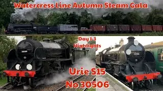 Urie S15 No 30506 | Watercress Line Autumn Steam Gala | HIGHLIGHTS - October ￼2025