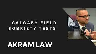 Calgary Field Sobriety Tests